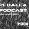 Pedalea Podcast / Temporada 2 Episodio 6